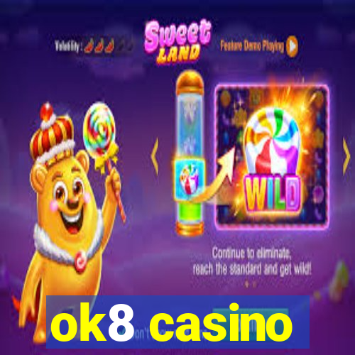 ok8 casino